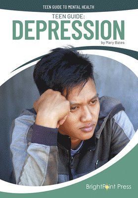 Mary Bates - Teen Guide: Depression, Inbunden