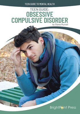 Teen Guide: Obsessive Compulsive Disorder