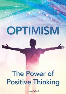 Optimism: The Power of Positive Thinking