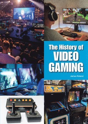 The History of Video Gaming