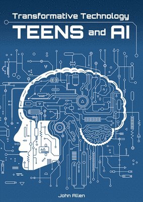 Transformative Technology: Teens and AI