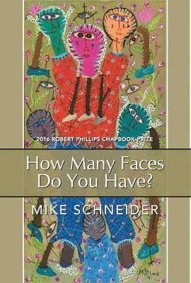 Mike Schneider - How Many Faces Do You Have?, Häftad