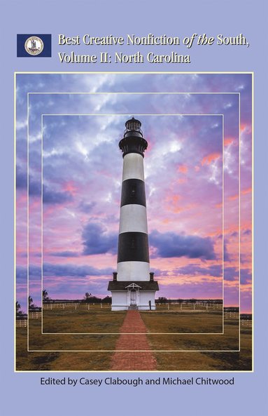 bokomslag Best Creative Nonfiction of the South, Volume II: North Carolina