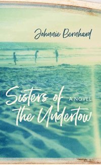 bokomslag Sisters of the Undertow