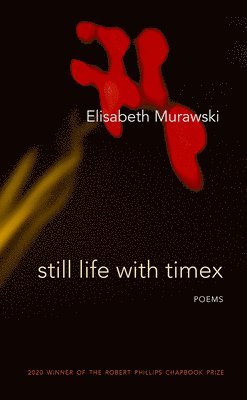 Elisabeth Murawski - Still Life with Timex, Häftad