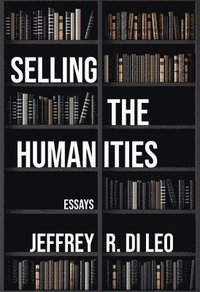 bokomslag Selling the Humanities