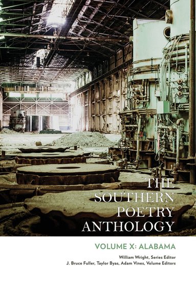 William Wright, J. Bruce Fuller, Taylor Byas, Adam Vines - Southern Poetry Anthology, Volume X: Alabama Volume 10, Häftad