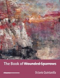 bokomslag The Book of Wounded Sparrows