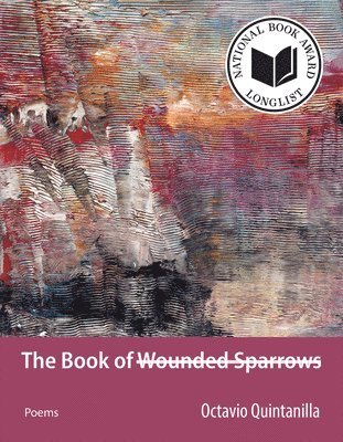 Octavio Quintanilla - Book of Wounded Sparrows, Häftad