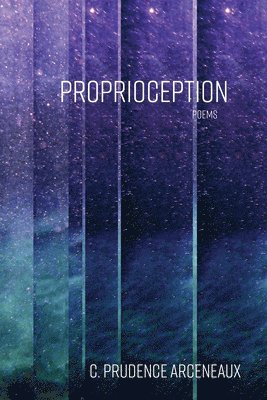 Proprioception: Poems 1