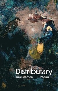 bokomslag Distributary: Poems Volume 38