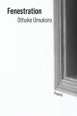 Fenestration: Poems 1
