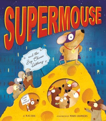 Supermouse And The Big Cheese Robbery 1