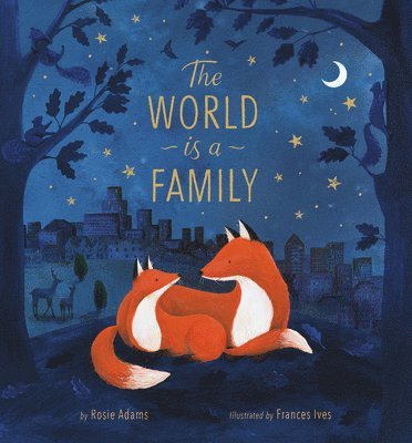 Rosie Adams - The World is a Family, Inbunden