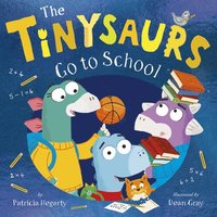 bokomslag The Tinysaurs Go to School