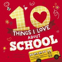 bokomslag 10 Things I Love about School: A Classroom Book for Kids