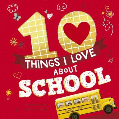 bokomslag 10 Things I Love about School: A Classroom Book for Kids
