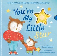 bokomslag You're My Little Star: With a Star Keepsake to Celebrate and Inspire