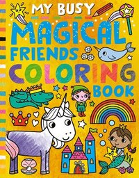 bokomslag My Busy Magical Friends Coloring Book
