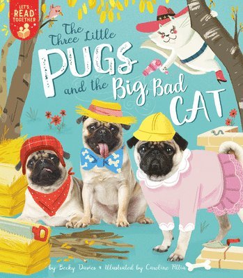 Becky Davies - The Three Little Pugs and the Big Bad Cat, Häftad