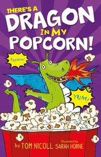 bokomslag There's a Dragon in My Popcorn!
