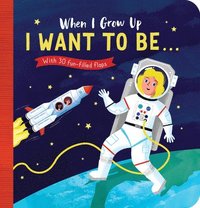 bokomslag When I Grow Up: I Want To Be#