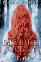 Kat Blakely - Once Bitten, Twice Shy, Häftad