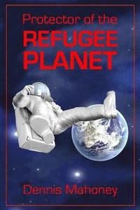 bokomslag Protector of the Refugee Planet