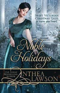 bokomslag Noble Holidays: Four Sweet Victorian Christmas Novellas