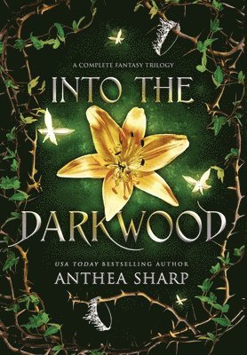 Anthea Sharp - Into the Darkwood, Inbunden