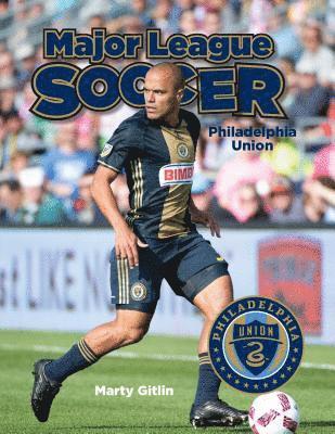 Marty Gitlin - Philadelphia Union, Inbunden
