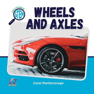 Coral Martincavage - Wheels and Axles, Inbunden