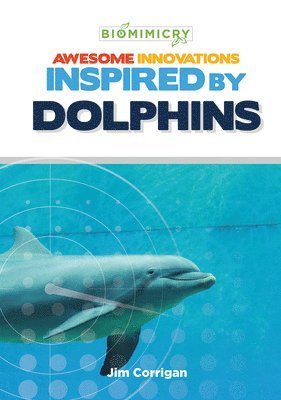 Jim Corrigan - Awesome Innovations Inspired by Dolphins, Inbunden