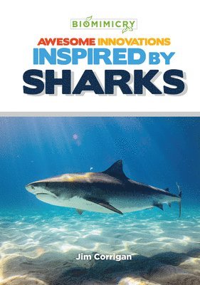 Jim Corrigan - Awesome Innovations Inspired by Sharks, Inbunden