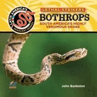 John Bankston - Bothrops: South America's Highly Venomous Snake, Inbunden