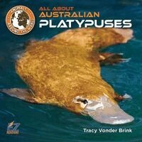 Tracy Vonder Brink - All about Australian Platypuses, Inbunden