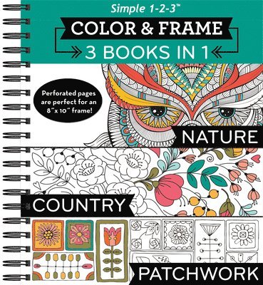 Color & Frame - 3 Books in 1 - Nature, Country, Patchwork (Adult Coloring Book) 1