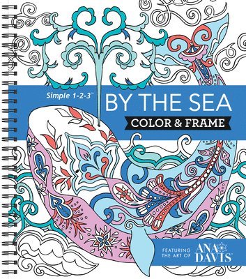 New Seasons, Publications International Ltd - Color & Frame - By the Sea (Adult Coloring Book), Häftad