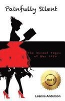 Painfully Silent: The Unread Pages of Her Life 1