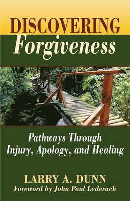 Larry a Dunn, Larry a. Dunn, Larry A. Dunn - Discovering Forgiveness, Häftad