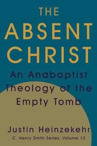 bokomslag The Absent Christ