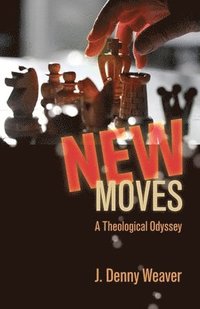 bokomslag New Moves: A Theological Odyssey