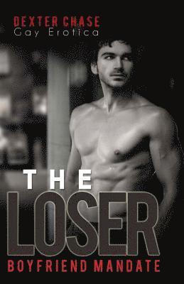 Dexter Chase - The Loser: Boyfriend Mandate, Häftad