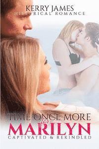 Time Once More for Marilyn: Captivated & Rekindled Romance 1