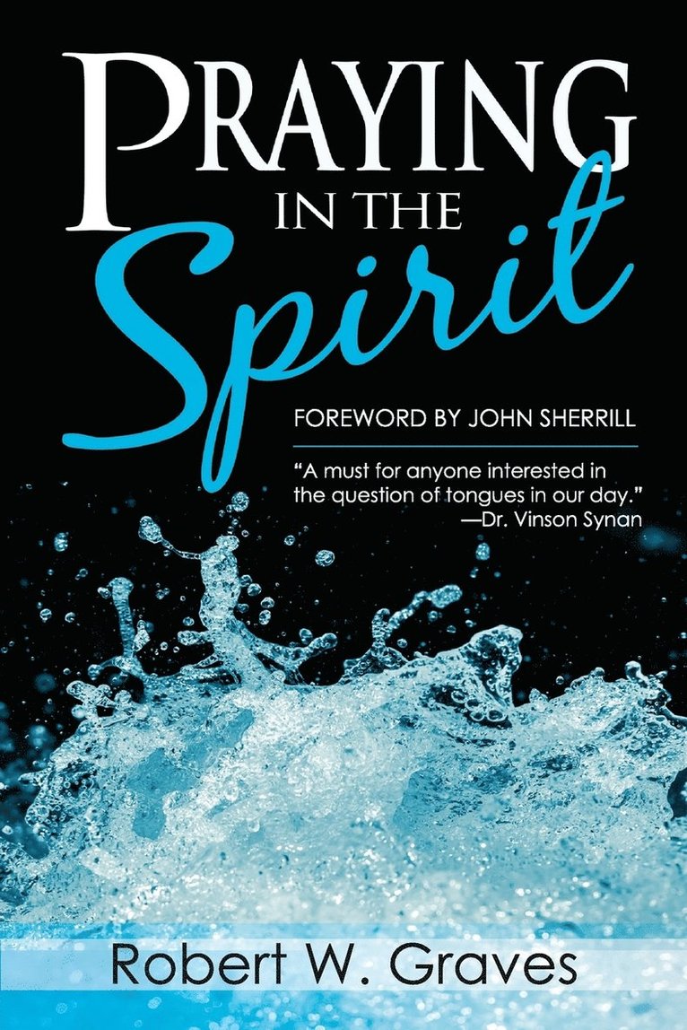 Robert W. Graves, Robert Graves, John Sherrill - Praying In The Spirit, Häftad