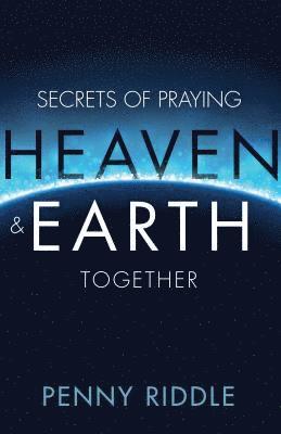 bokomslag Secrets of Praying Heaven and Earth Together
