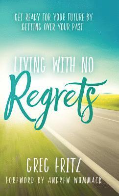 Living with No Regrets 1