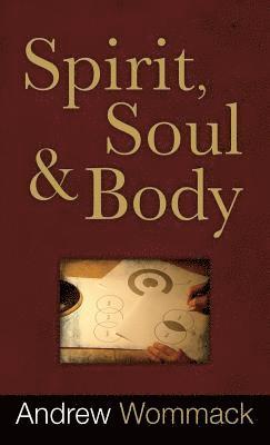 bokomslag Spirit, Soul and Body