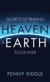 bokomslag Secrets of Praying Heaven and Earth Together