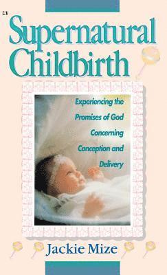 Supernatural Childbirth 1